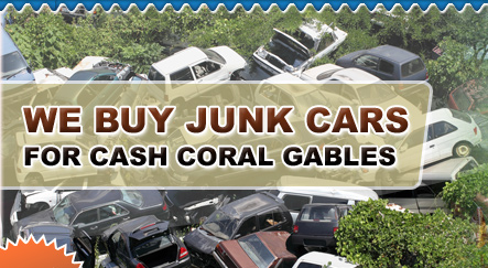 We Buy Junk Cars For Cash Coral Gables 